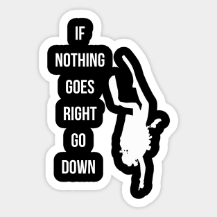 Diving funny quote, if nothing goes right go down Sticker